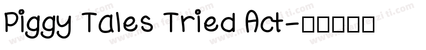 Piggy Tales Tried Act字体转换